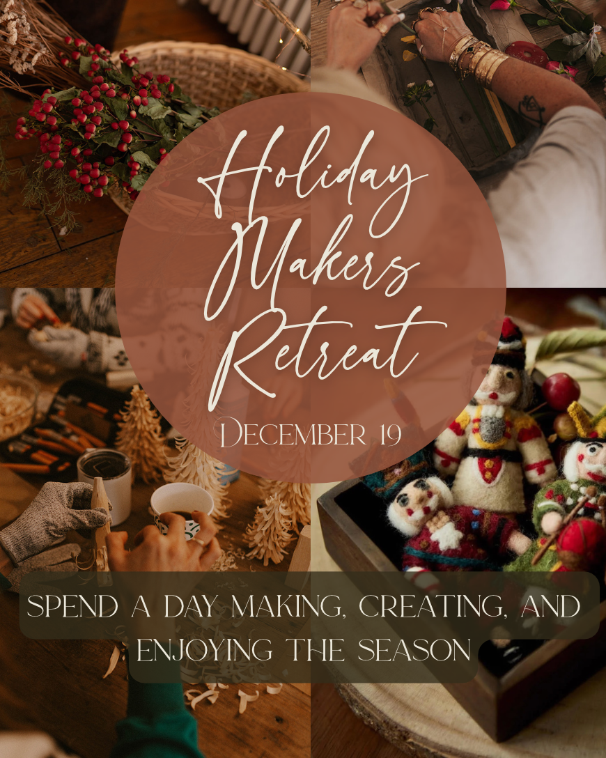 12.19.26  Holiday Makers Retreat   December 19 @ 9am-3pm